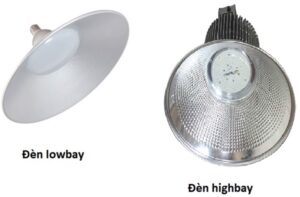Sự khác nhau giữa đèn Highbay và đèn Lowbay [Click xem ngay]