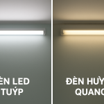 Cách phân biệt nhanh đèn tuýp LED và đèn ống huỳnh quang